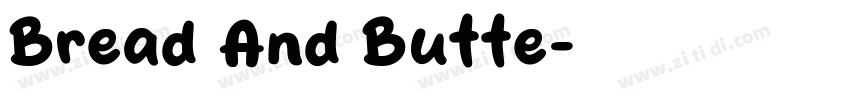 Bread And Butte字体转换
